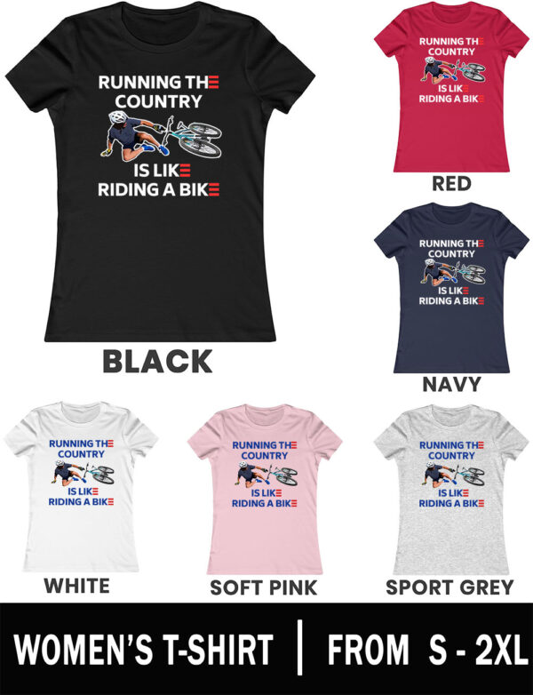 Running The Country Is Like Riding A Bike Womens T shirt