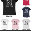 Pro roe your vote Womens T shirt
