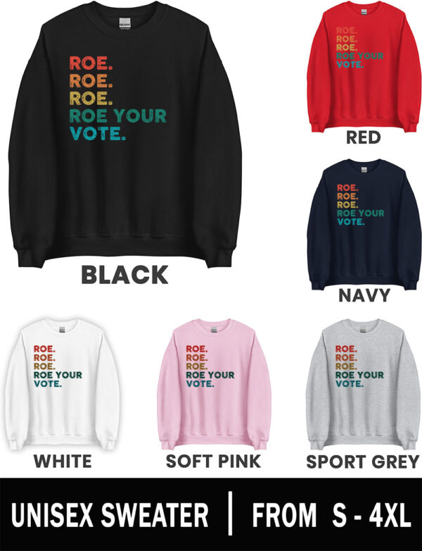 roe your vote Sweatshirt