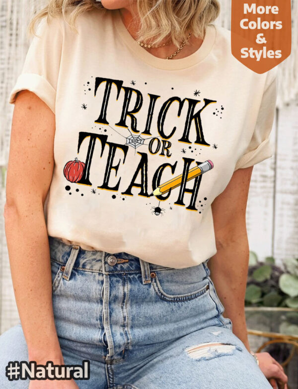 funny Halloween Teacher Trick or Teach T Shirts