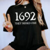 1692 They Missed One Retro Salem Witch Comfort Colors Tee