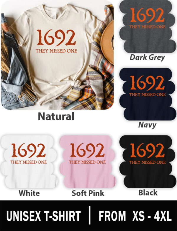 1692 They Missed One Salem Witch Unisex Shirts