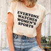 Everyone Watches Womens SportsT Shirt And Sweatshirt version 4